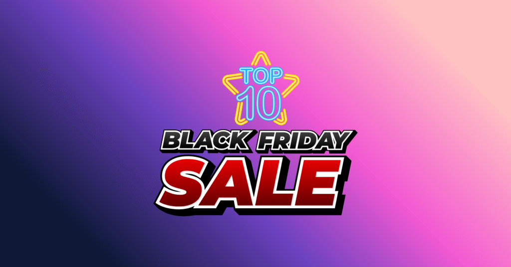 Top 10 Black Friday
